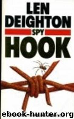 Spy hook: a novel by Len Deighton