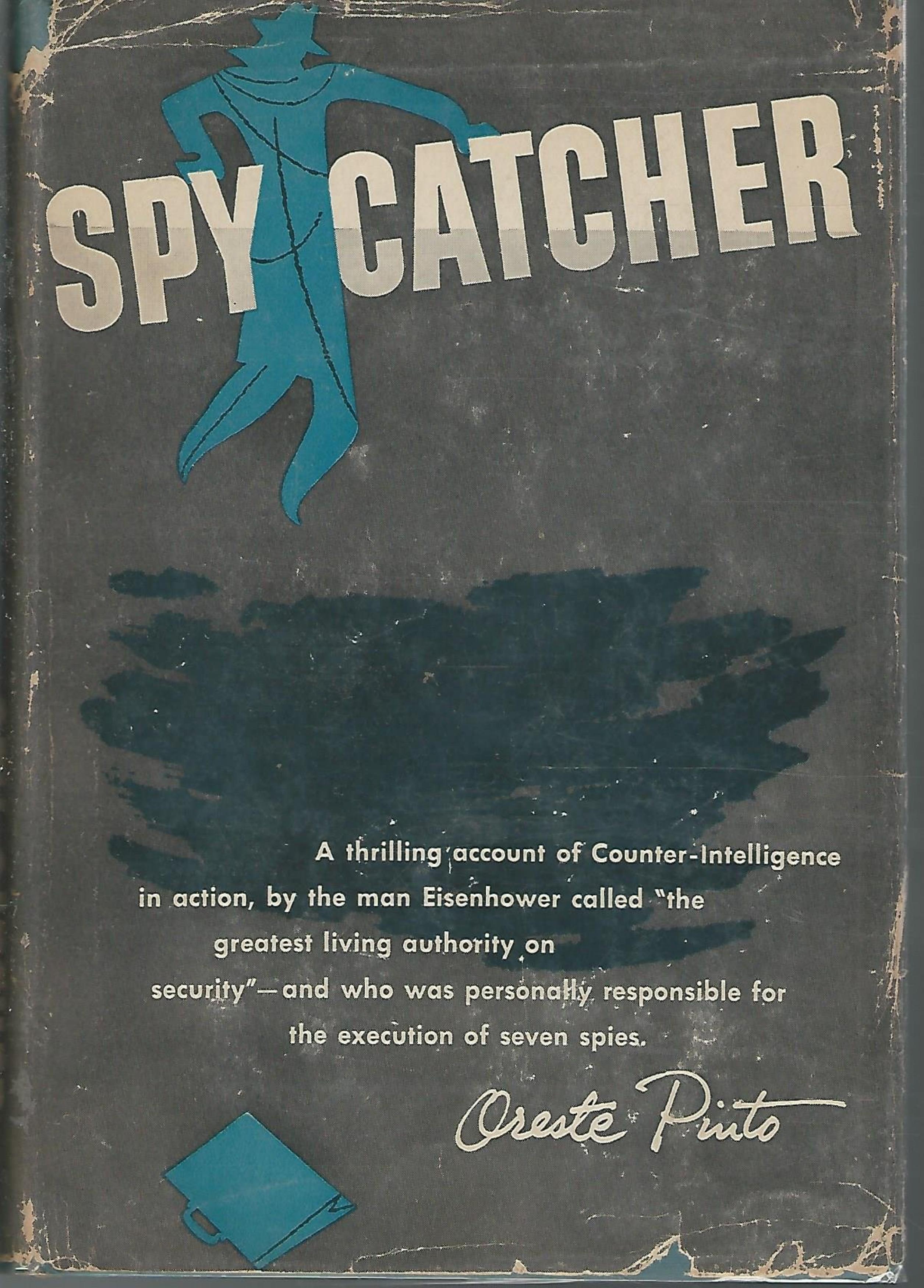 Spy-catcher by Oreste Pinto
