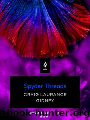 Spyder Threads by Craig Laurance Gidney
