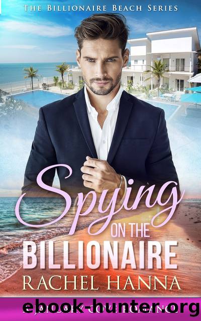 Spying On the Billionaire by Rachel Hanna