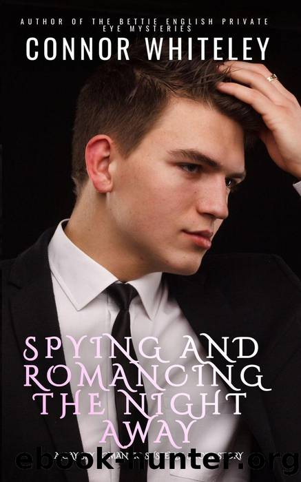 Spying and Romancing the Night Away by Connor Whiteley