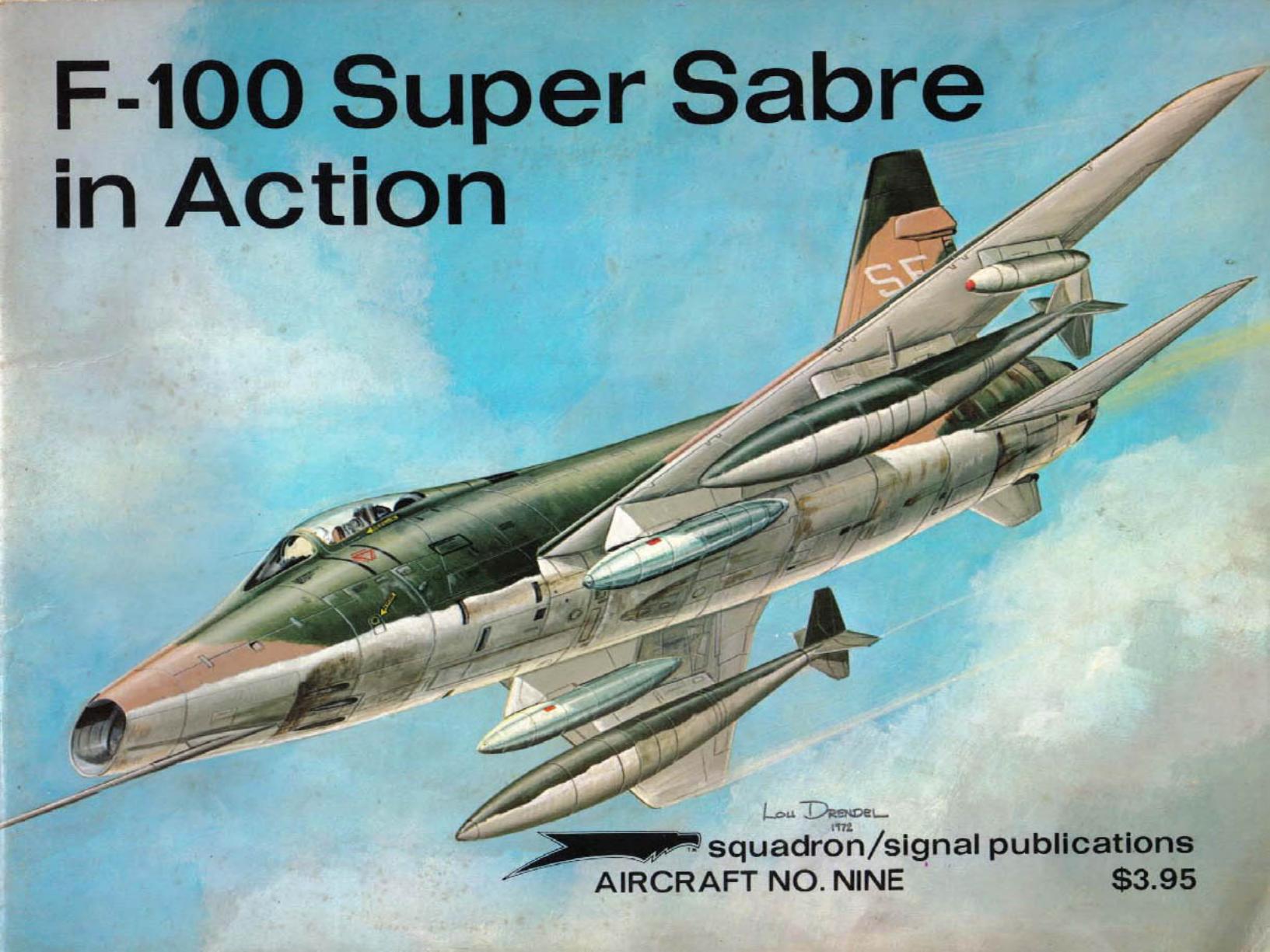 Squadron Signal - Aviation - In Action - 1009 by F-100 Super Sabre In Action
