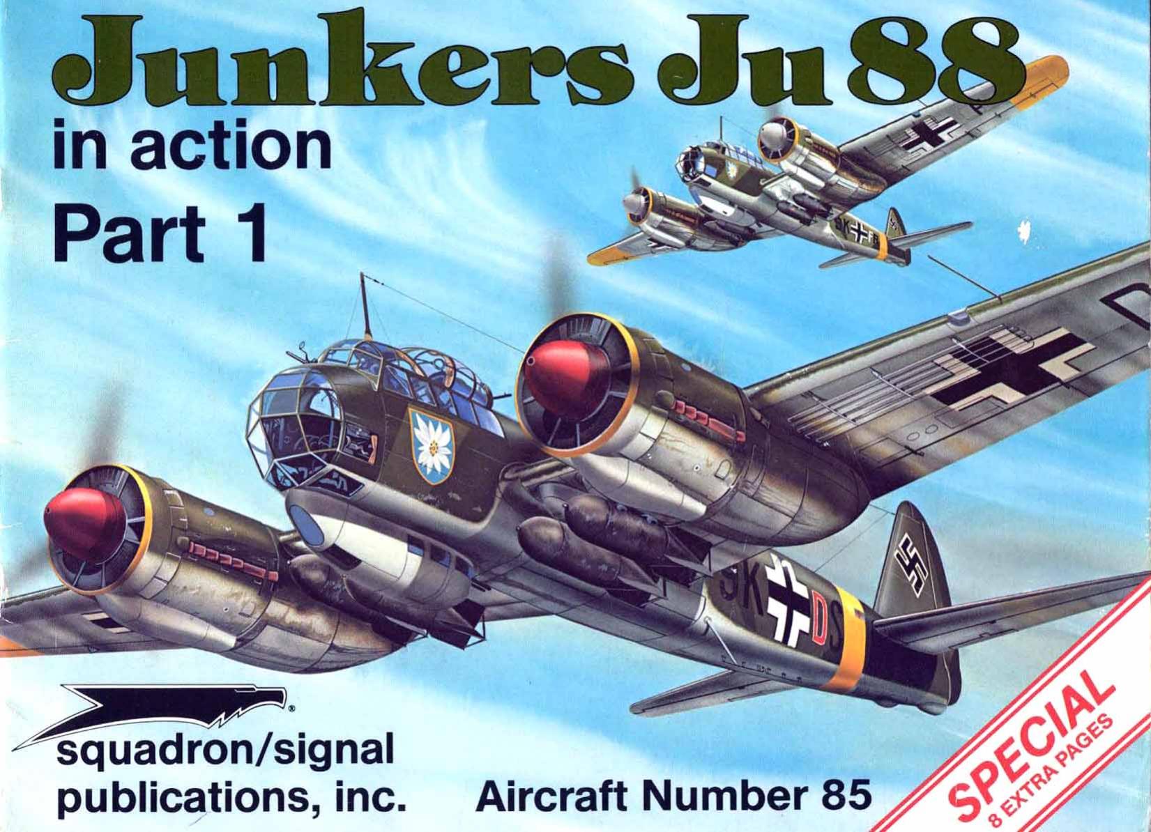 Squadron Signal - Aviation - In Action - 1085 by Junkers Ju88 (Part.1)