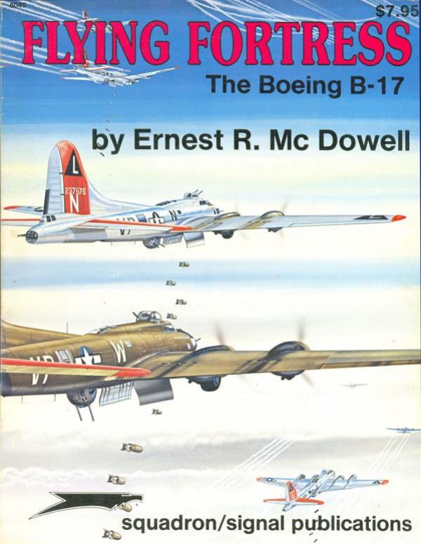 Squadron Signal 6045 - Flying Fortress by The Boeing B-17