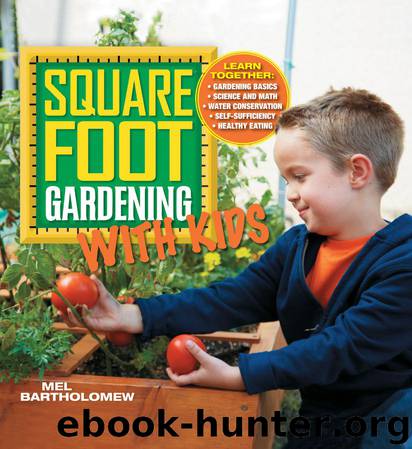 Square Foot Gardening with Kids by Mel Bartholomew