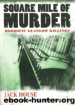 Square Mile of Murder by Jack House