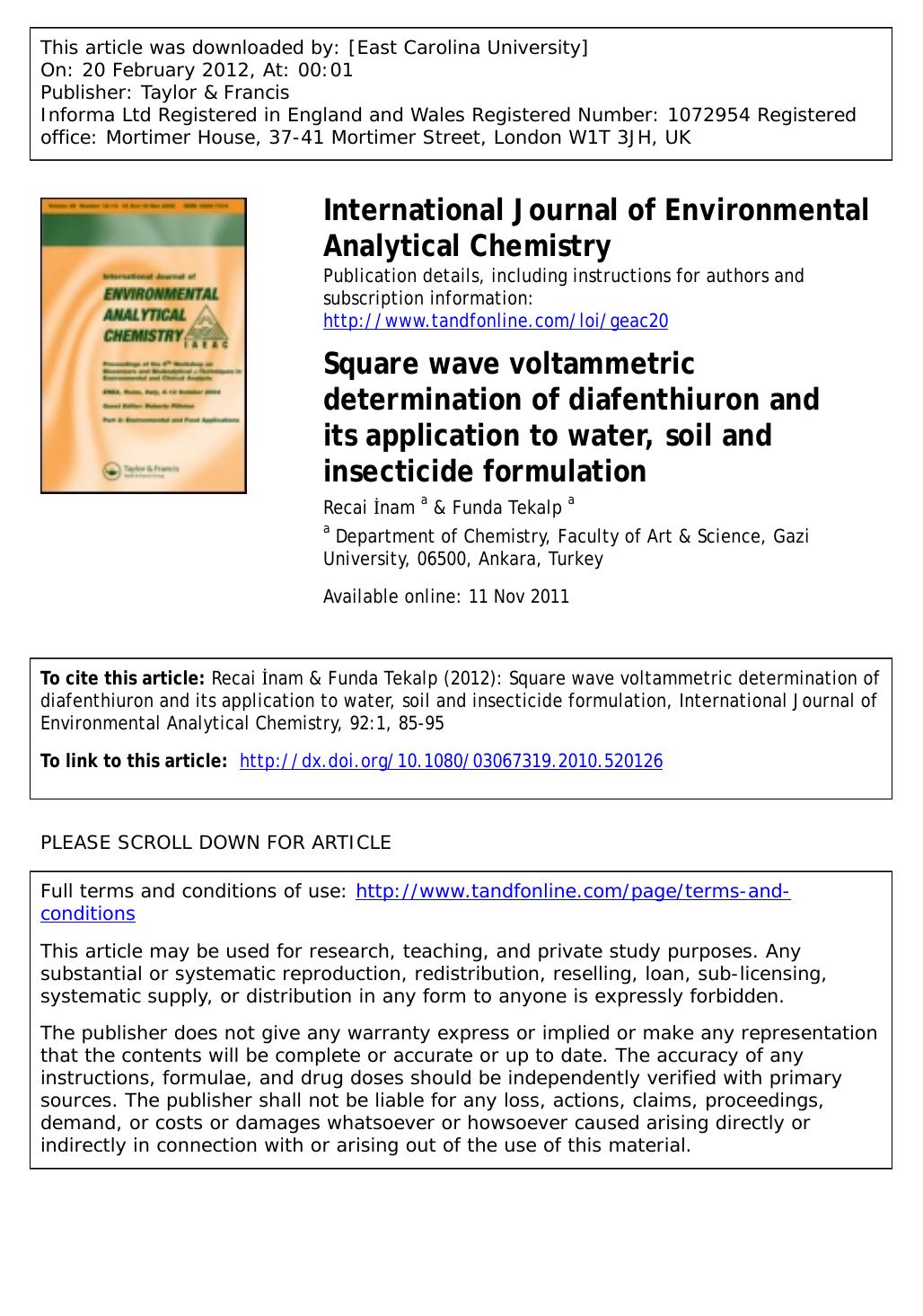 Square wave voltammetric determination of diafenthiuron and its application to water, soil and insecticide formulation by Recai İnam a * rinam@gazi.edu.tr & Funda Tekalp a