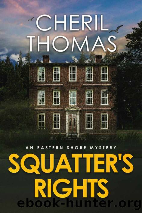 Squatter's Rights: An Eastern Shore Mystery by Cheril Thomas