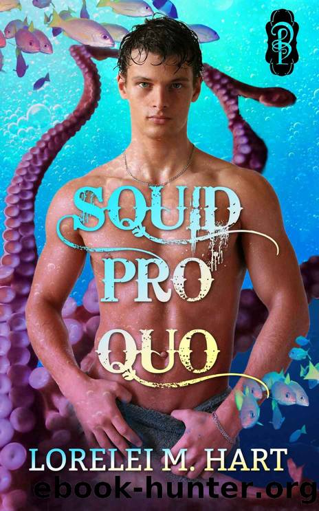 Squid Pro Quo by Hart Lorelei M
