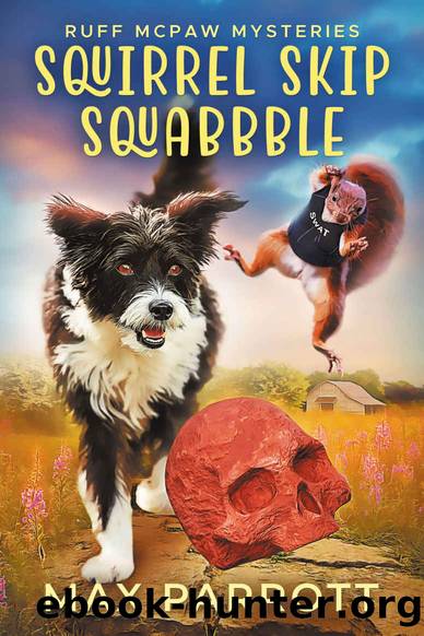 Squirrel Skip Squabble: A Cozy Animal Mystery (Ruff McPaw Mysteries Book 3) by Max Parrott