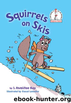 Squirrels on Skis by J. Hamilton Ray