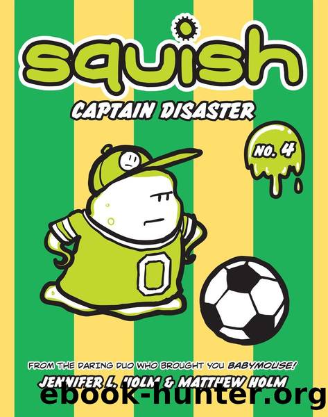 Squish #4: Captain Disaster by Jennifer L. Holm