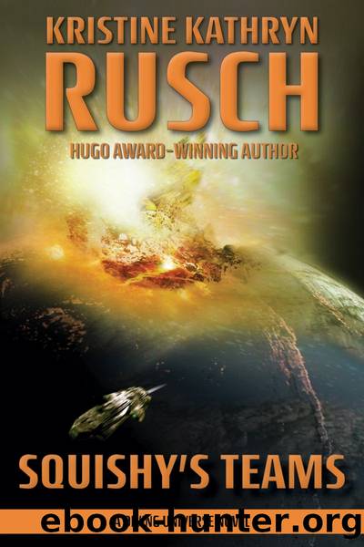 Squishy's Teams by Kristine Kathryn Rusch