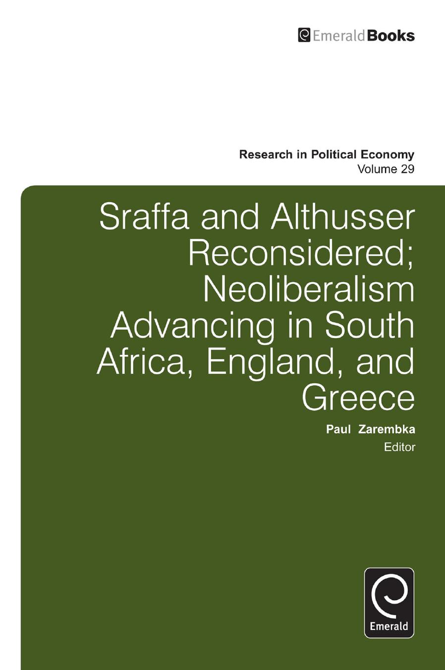 Sraffa and Althusser Reconsidered : Neoliberalism Advancing in South Africa, England, and Greece by Paul Zarembka
