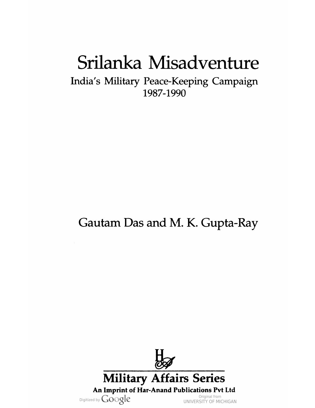 Srilanka Misadventure: India's military peace-keeping campaign, 1987-1990 by Gautam Das