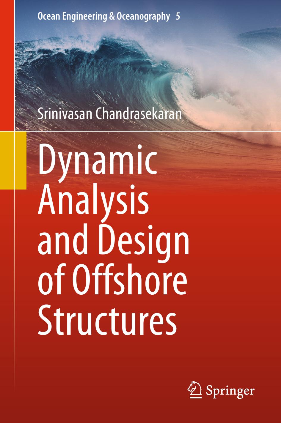 Srinivasan Chandrasekaran (auth.)-Dynamic Analysis and Design of Offshore Structures-Springer India (2015) by unknow