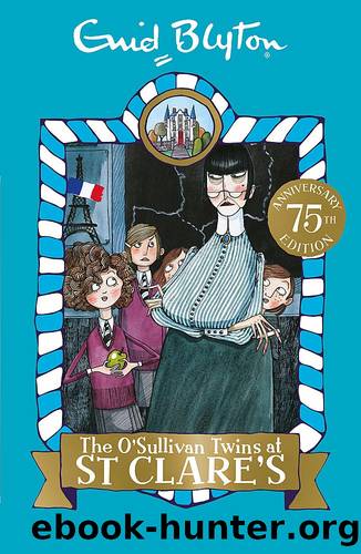 St Clare's: 02: The O'Sullivan Twins by Enid Blyton