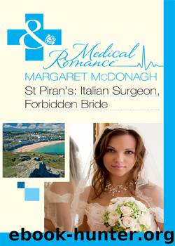 St Piran's: Italian Surgeon, Forbidden Bride by Margaret McDonagh