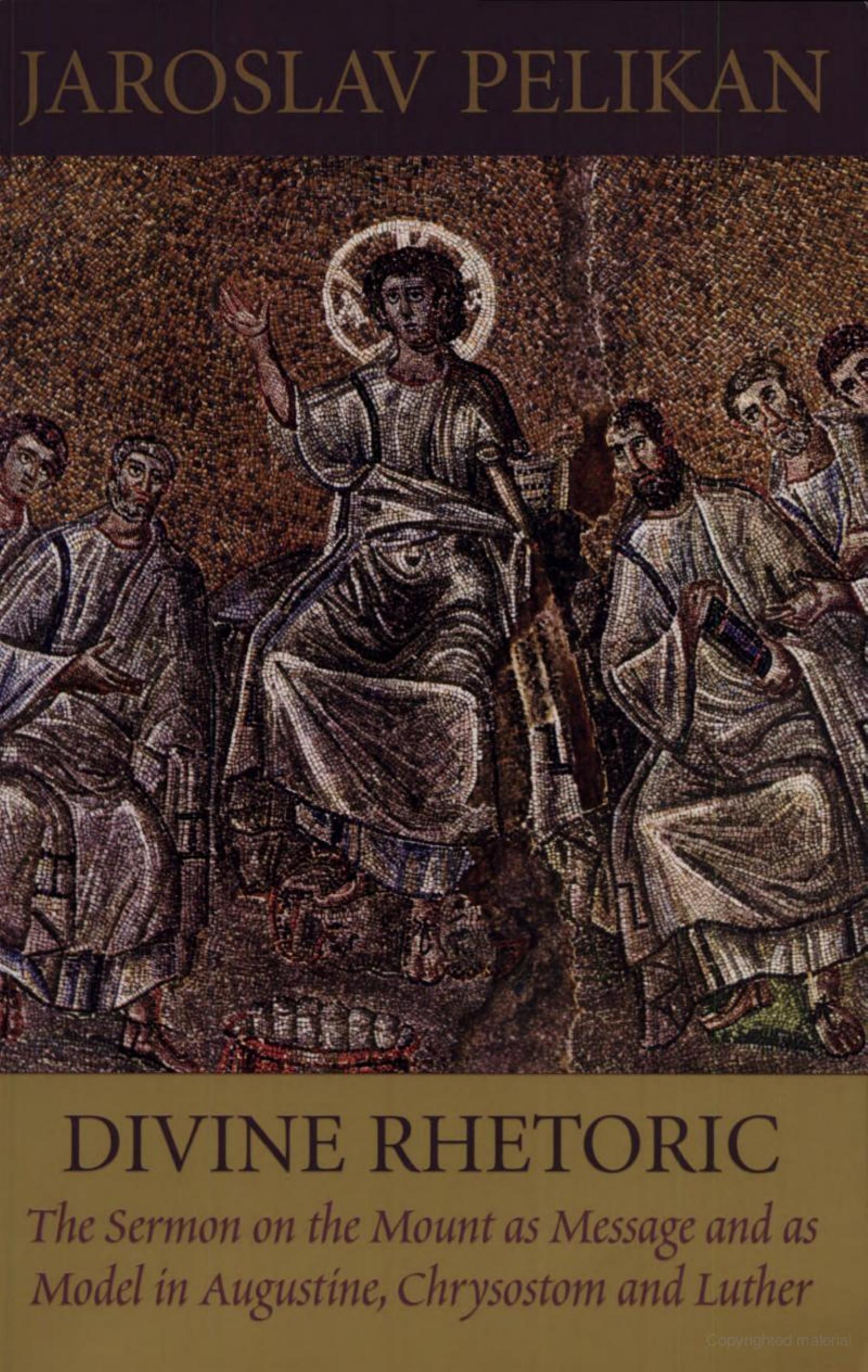 St Vladimir's Seminary Press Divine Rhetoric, The Sermon on the Mount as Message and as Model in Augustine Chrysostom and Luther (2001) (no OCR) by Unknown