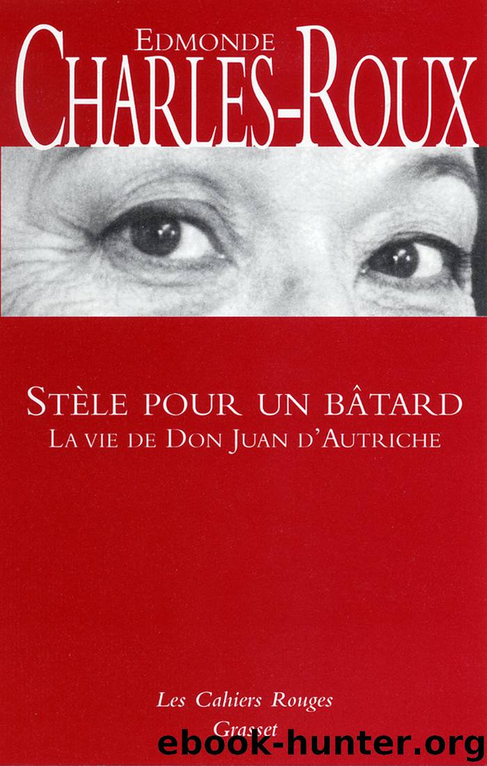 Stèle pour un bâtard by Edmonde Charles-Roux