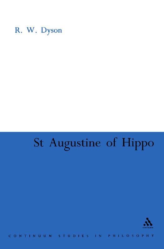St. Augustine of Hippo: The Christian Transformation of Political Philosophy by Robert W. Dyson