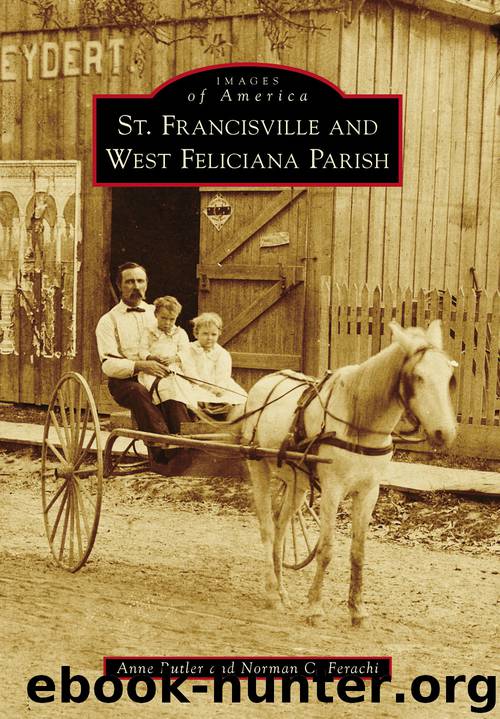 St. Francisville and West Feliciana Parish by Anne Butler
