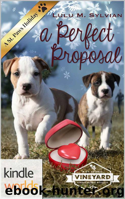 St. Helena Vineyard Series: A Perfect Proposal (Kindle Worlds Novella) by Lulu M. Sylvian