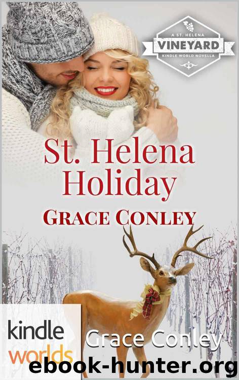St. Helena Vineyard Series: St. Helena Holiday (Kindle Worlds Novella) by Grace Conley