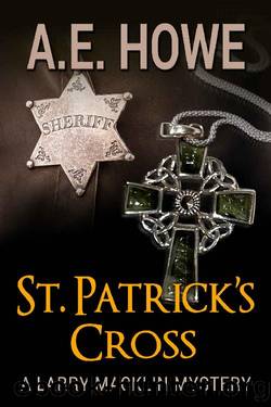 St. Patrick's Cross (Larry Macklin Mysteries Book 18) by A. E. Howe