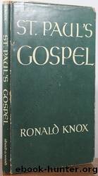 St. Paul's Gospel by Ronald A. Knox