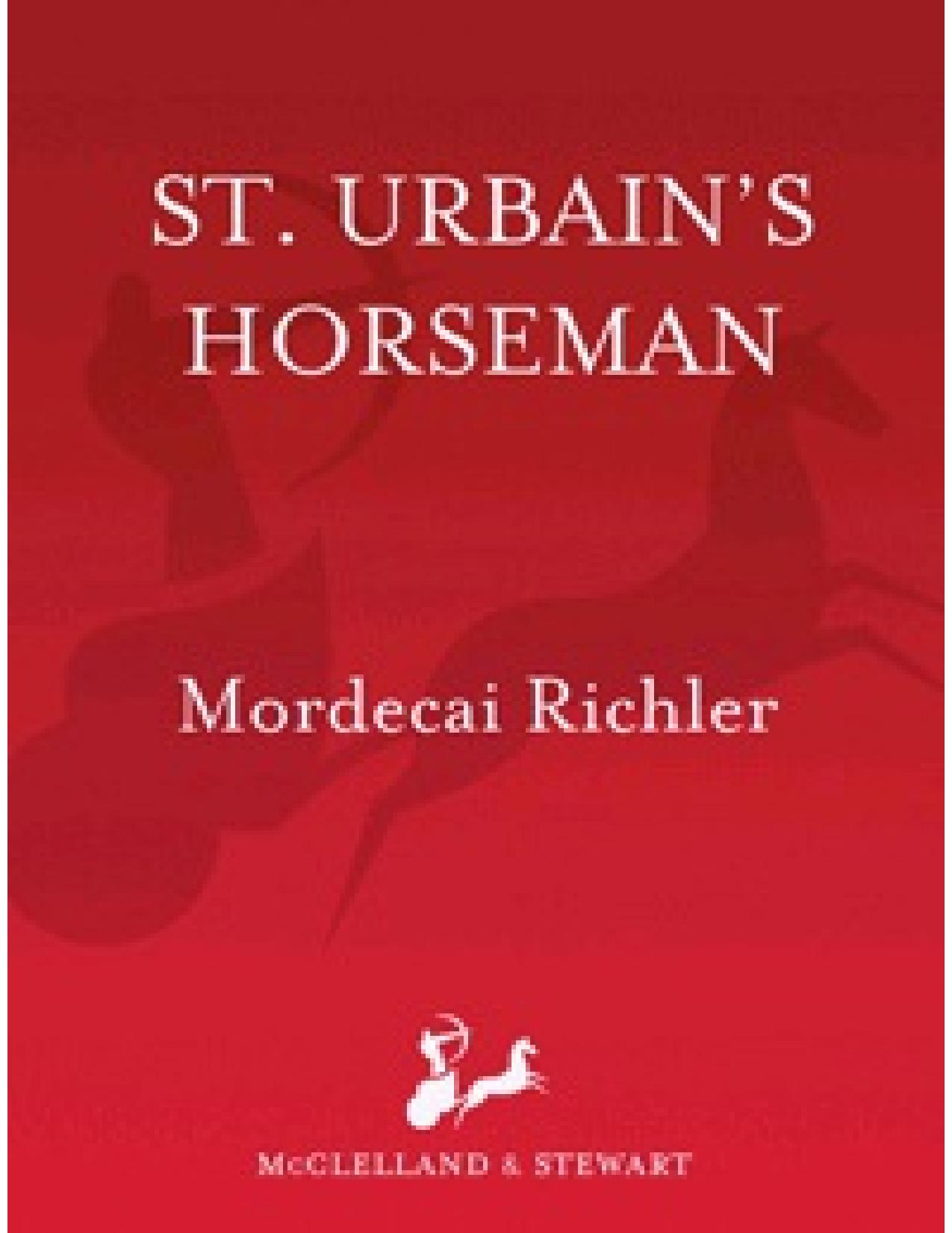 St. Urbain's Horseman by Mordecai Richler