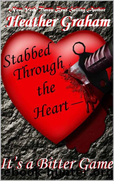 Stabbed Through the Heart--It's a Bitter Game by Heather Graham