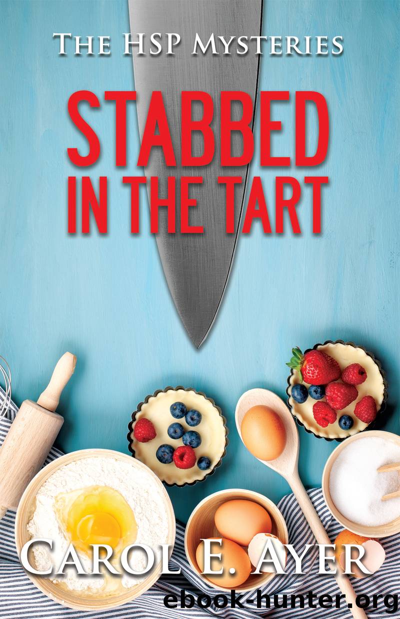 Stabbed in the Tart by Carol E. Ayer