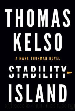 Stability Island (The Mark Thurman Series Book 3) by Thomas Kelso