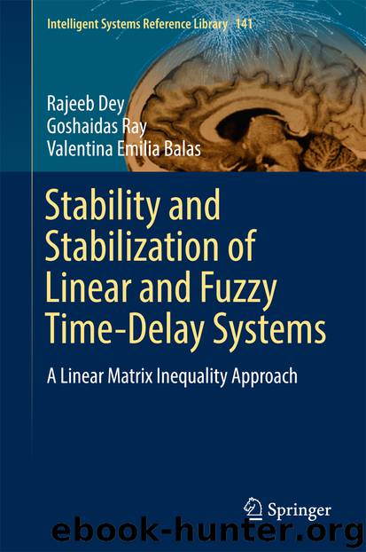 Stability and Stabilization of Linear and Fuzzy Time-Delay Systems by Rajeeb Dey Goshaidas Ray & Valentina Emilia Balas