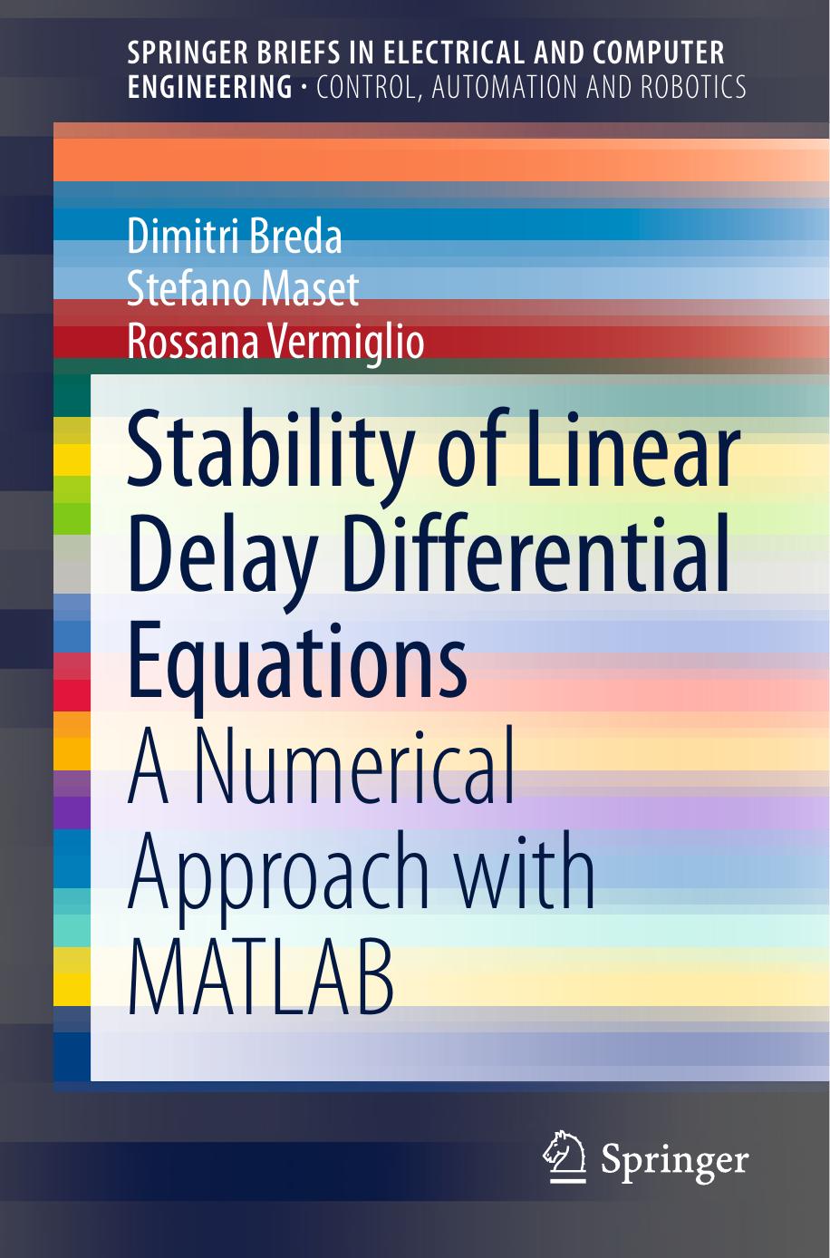 Stability of Linear Delay Differential Equations A Numerical Approach with MATLAB(pdf){Zzzzz} by Unknown