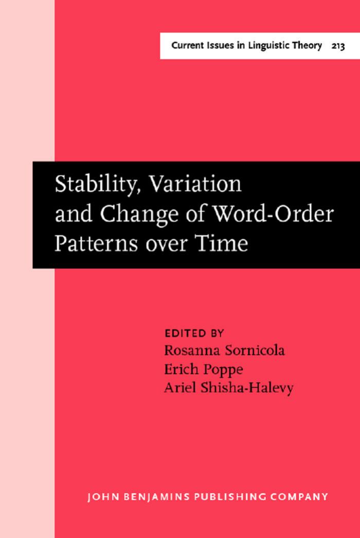 Stability, Variation and Change of Word-order Patterns over Time by Rosanna Sornicola Erich Poppe Ariel Shisha-Halevy Paola Como