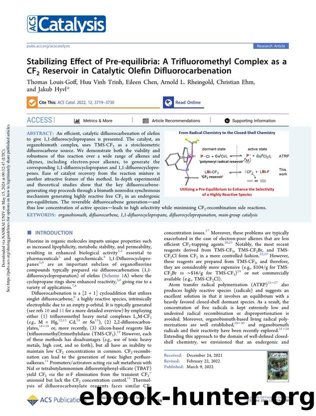 Stabilizing Effect of Pre-equilibria: A Trifluoromethyl Complex as a CF2 Reservoir in Catalytic Olefin Difluorocarbenation by Thomas Louis-Goff Huu Vinh Trinh Eileen Chen Arnold L. Rheingold Christian Ehm & Jakub Hyvl