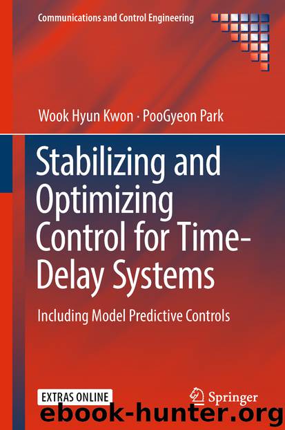 Stabilizing and Optimizing Control for Time-Delay Systems by Wook Hyun Kwon & PooGyeon Park