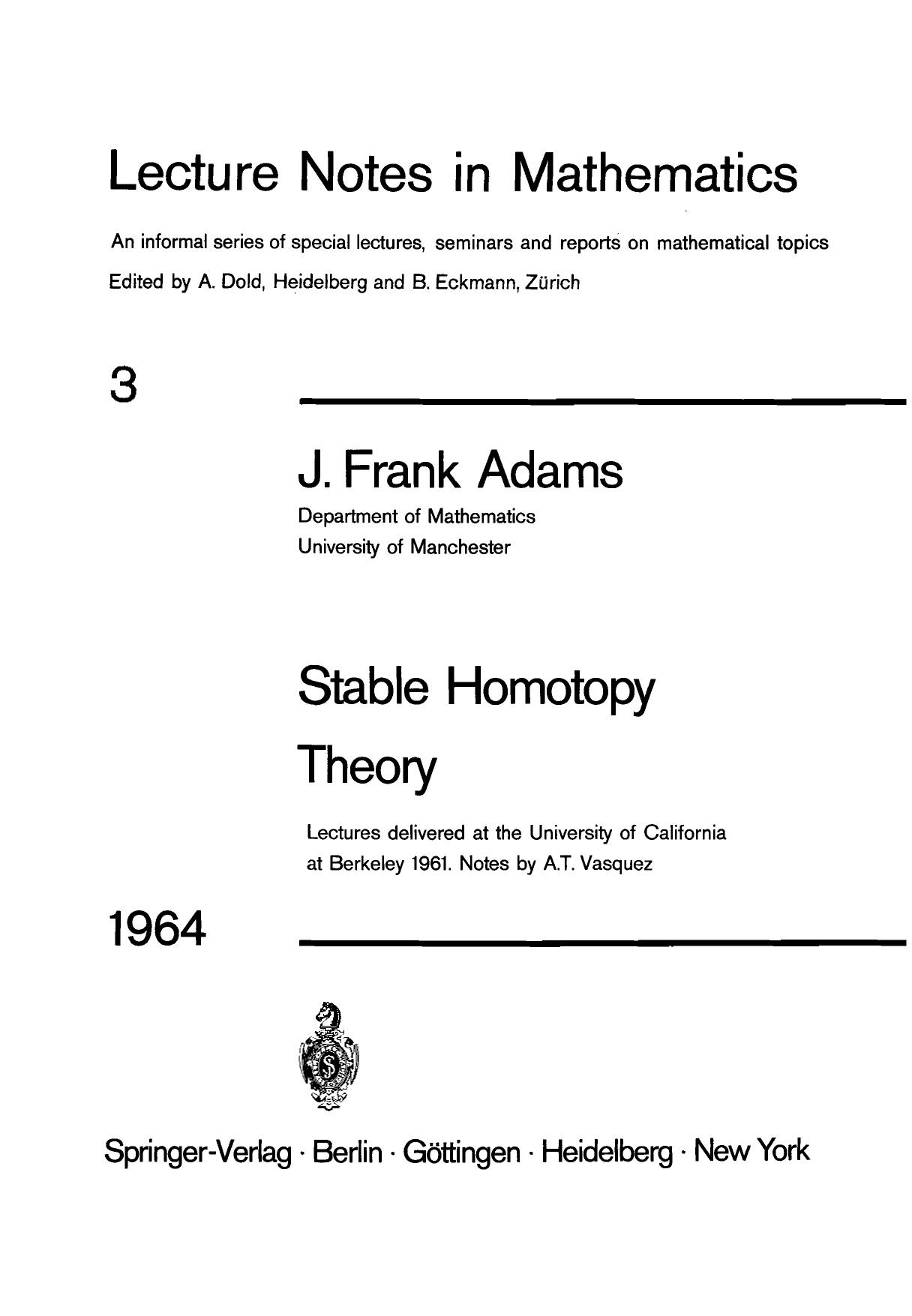 Stable Homotopy Theory by J. F. Adams A. T. Vasquez