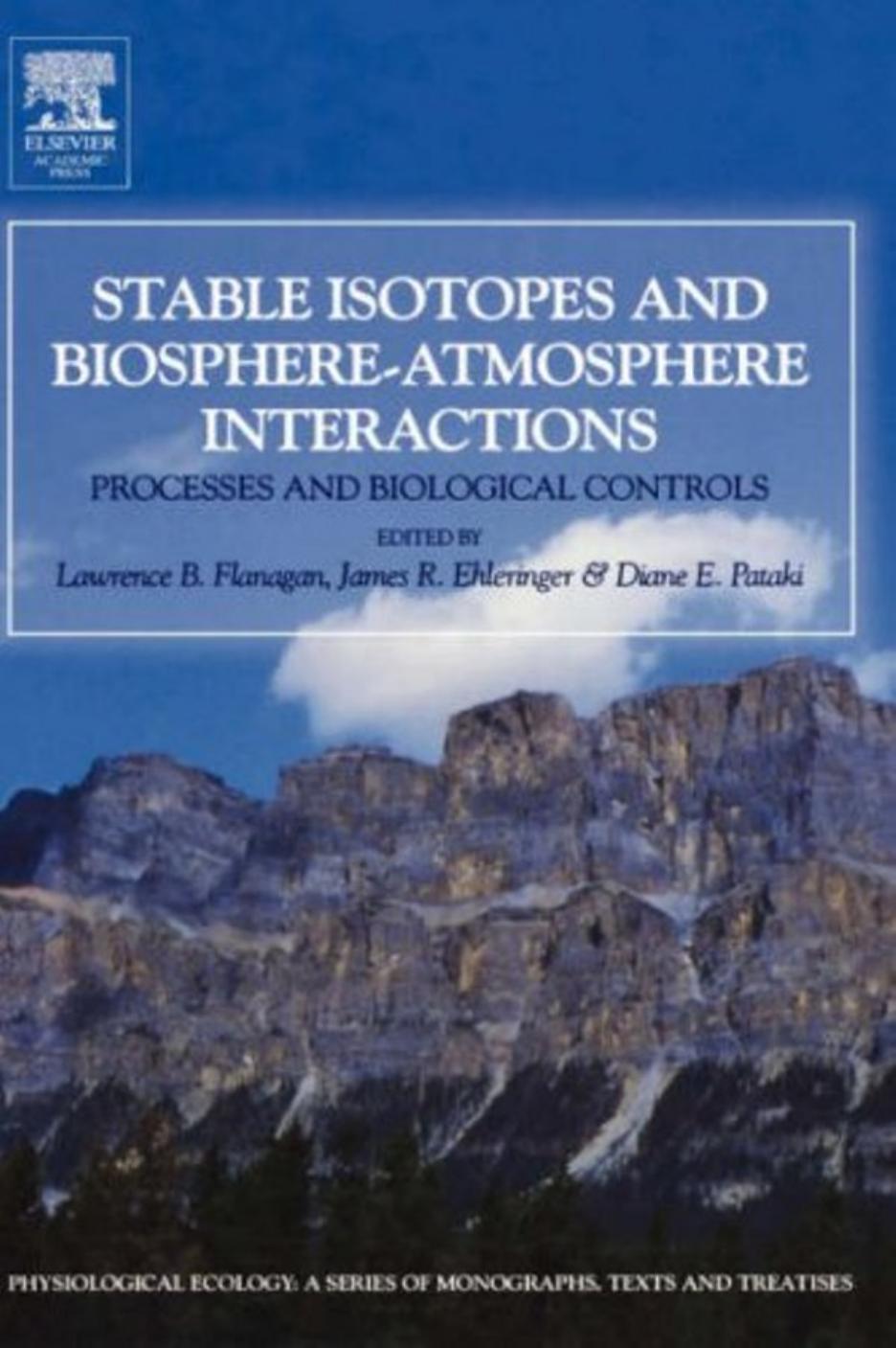 Stable Isotopes and Biosphere by Atmosphere Interactions Processes & Biological Controls Physio