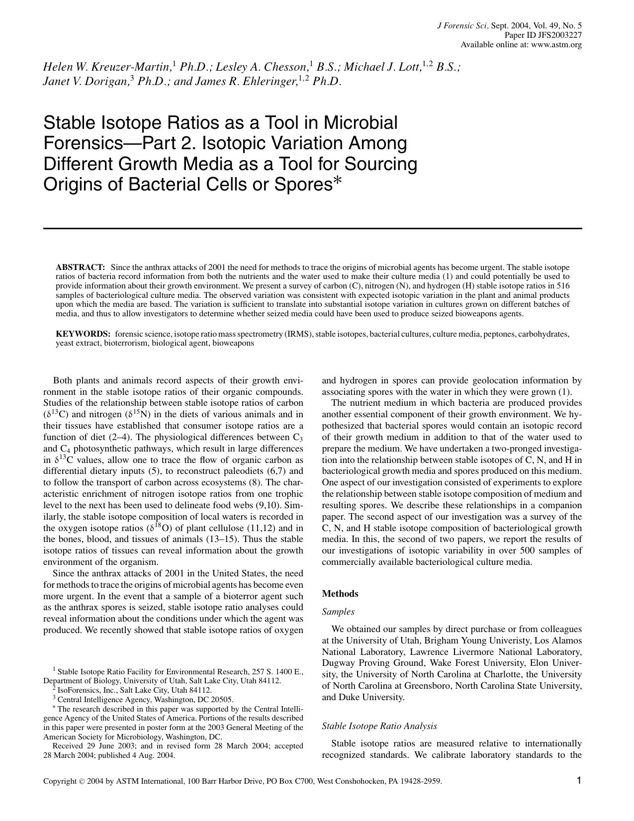 Stable isotope ratios as a tool in microbial forensics--Part 2. Isotopic variation among different growth media as a tool for sourcing origins of bacterial cells or spores by Kreuzer-Martine HW Chesson LA Lott MJ Dorigan JV Ehleringer JR