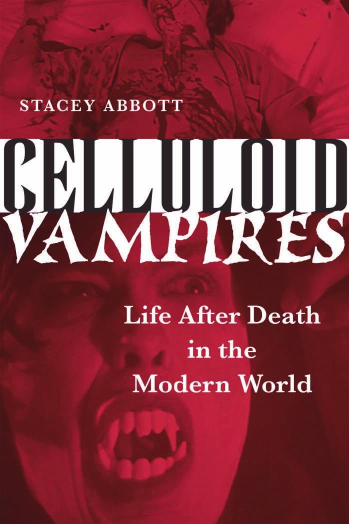 Stacey Abbott by Celluloid Vampires ~ Life After Death in the Modern World