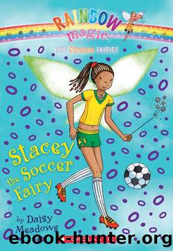 Stacey the Soccer Fairy by Daisy Meadows