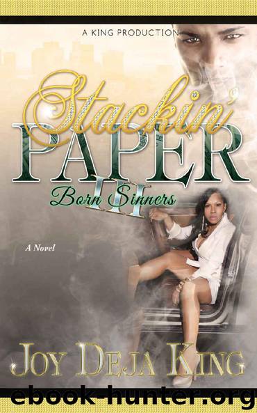 Stackin' Paper Part 3: Born Sinners by Joy Deja King