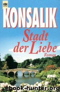 Stadt der Liebe by Heinz G. Konsalik
