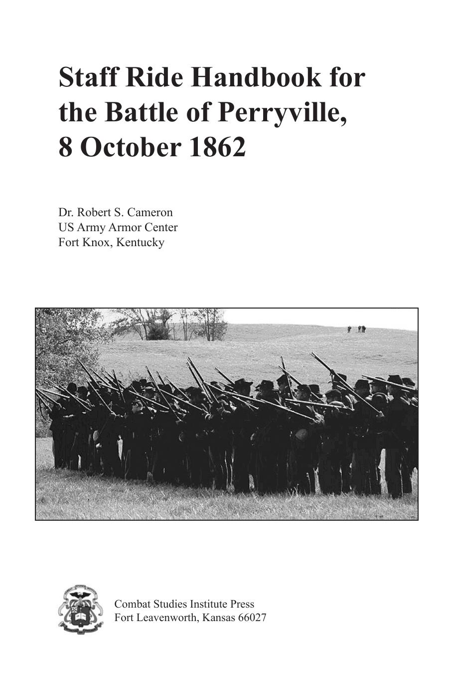 Staff ride handbook for the Battle of Perryville, 8 October 1862 by Robert S Cameron; Combat Studies Institute (U.S.)