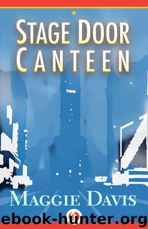 Stage Door Canteen by Maggie Davis
