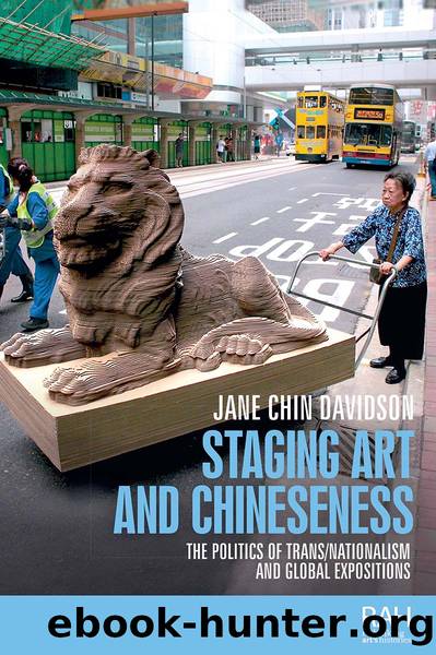Staging Art and Chineseness by Jane Chin Davidson;