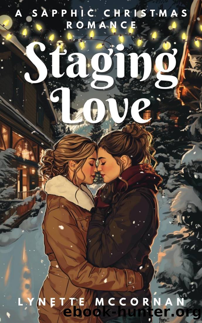 Staging Love: A Sapphic Christmas Romance by Lynette McCornan